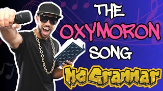 The Oxymoron Song  MC Grammar 🎤  Educational Rap Songs for Kids 🎵 [upl. by Peggi]