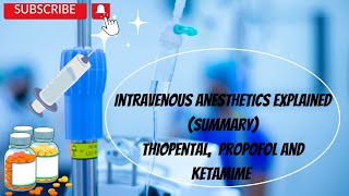 Summary of Intravenous Anesthetics  Propofol  Ketamine Etomidate and Thiopental [upl. by Oizirbaf985]