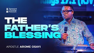 THE FATHERS BLESSING  APOSTLE AROME OSAYI  RCN GHANA  25TH JULY 2024 [upl. by Cinamod]