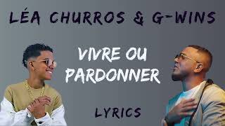 LÉA CHURROS  Vivre ou Pardonner feat GWINS Paroles \ Lyrics 974 [upl. by Isied]