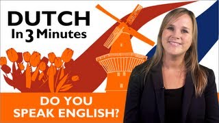 Learn Dutch  Dutch in Three Minutes  Do You Speak English [upl. by Cassiani230]