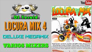 LOCURA MIX 4  Deluxe Megamix [upl. by Bradleigh600]