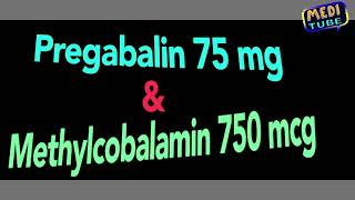 pregabalin 75 mg methylcobalamin 750 mcg [upl. by Mac8]