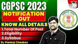 CGPSC 2023 Notification Out  Posts Eligibility amp Syllabus  Know All Details By Pankaj Sir [upl. by Goode894]