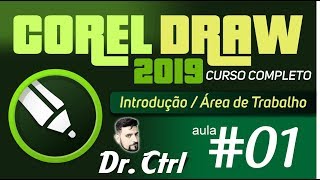 01  Corel Draw 2019  Introdução Ambiente de Trabalho [upl. by Stclair]