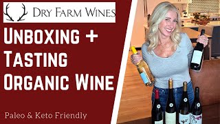 Dry Farm Wines Unboxing amp Tasting these Natural Organic No Additive LowSugar LowSulfite Wines [upl. by Peacock883]