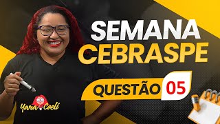 Semana CEBRASPE  Questão 05  Língua Portuguesa  Yara Coeli [upl. by Hobbie610]