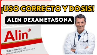 💊 ALIN DEXAMETASONA DOSIS 🤷‍♂️para que SIRVE y COMO tomar Efectos Secundarios [upl. by Starling]