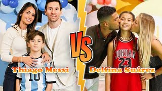 Thiago Messi VS Delfina Suárez Luis Suárezs Daughter Transformation ★ From Baby To 2023 [upl. by Mosley669]