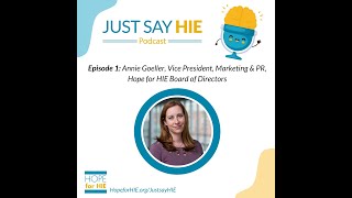 Just Say HIE Podcast Episode 1  HIE Awareness Month with Annie Goeller [upl. by Jea]