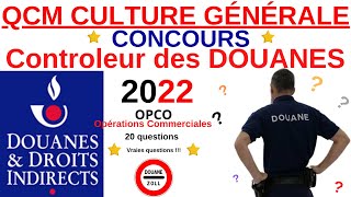 QCM Culture générale  Annales controleur Douanes OPCO  2022  concours fonctionnaire  quiz v2 [upl. by Lramaj360]