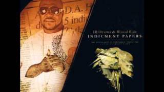 Blood Raw  Born n Raised DJ Drama And Blood Raw  Indictment Papers [upl. by Eirret]