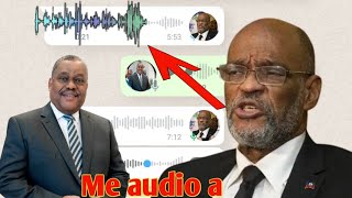 Me audio Ariel Henry voye mande Garry Conille djòb nan pouvwa m sezi bagay sa [upl. by Kelley867]