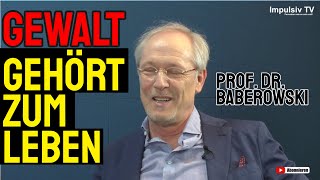 quotGewalt gehört zum Lebenquot  Prof Dr Baberowski über die Natur des Menschen [upl. by Peper809]