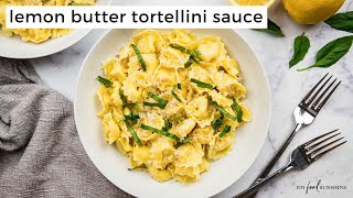 Easy Lemon Butter Tortellini Sauce [upl. by Ateuqal670]