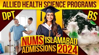 NUMS Islamabad Admissions 2024  DPT amp BS Allied Health Sciences Programs [upl. by Hance]