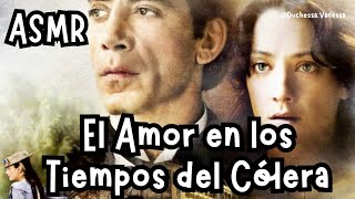 El Amor en los Tiempos del Cólera  ASMR Literatura  Gabriel García Márquez  Florentino Ariza [upl. by Sascha]