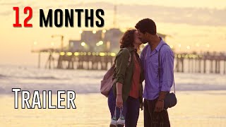 12 Months  Full Trailer  Authentic Romantic Film Made in Real Time [upl. by Naihtsirc449]