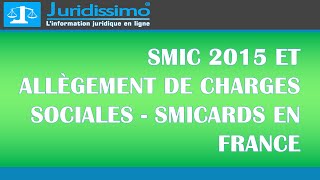 Smic 2015 et allègement de charges sociales  smicards en France [upl. by Nylyrehc456]