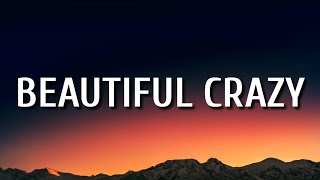 Luke Combs  Beautiful Crazy Lyrics [upl. by Llemrej]