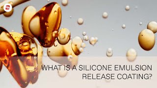 What is a Silicone Emulsion Release Coating [upl. by Ammeg617]