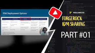ForgeRock IDM Deep Dive Sharing  Part 1 [upl. by Notsruht]