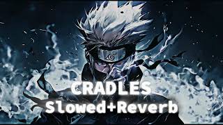 Cradles Song Slowed Reverb 💥🔥Chill Song Beats [upl. by Xino]