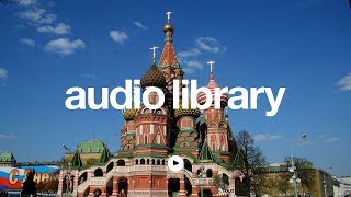 From Russia With Love – HumaHuma No Copyright Music [upl. by Tiphani]