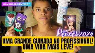 ♓️PEIXES💥2024✨UMA GRANDE GUINADA NO PROFISSIONAL  UMA VIDA MAIS LEVE❤️‍🔥 [upl. by Stila]