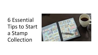 6 Essential Tips to Start a Stamp Collection [upl. by Jackie]