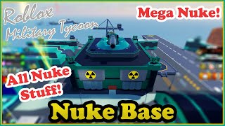 Nuke Base Mega Nuke amp More Nukes In Military Tycoon Roblox [upl. by Carlynne]