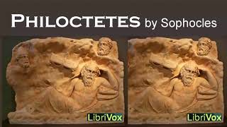 Philoctetes by Sophocles  Audiobooks Youtube Free  Dramatic Reading [upl. by Anined518]