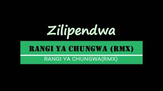 RANGI YA CHUNGWA  RMX [upl. by Saile]