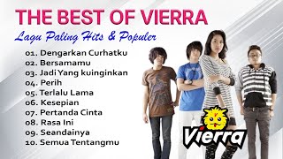 The Of Best Vierra  Lagu Hits Populer Masa SMA Full Video Tanpa Iklan Kualitas Audio HQ [upl. by Nylinnej]