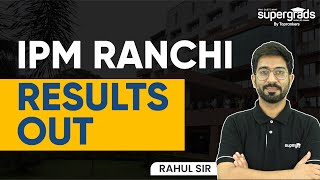 IPM Ranchi Result 2022  IPM Ranchi Interview Call Letter  IPM Ranchi 2022 Shortlist [upl. by Sheela723]