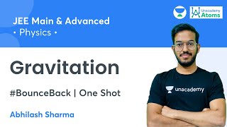 Gravitation  One Shot  BounceBack Series  Unacademy Atoms  Abhilash Sharma [upl. by Eaton]