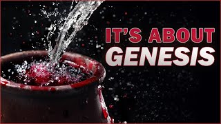 Genesis Connection DEEP Meaning of JESUS Turning Water into WINE [upl. by Chipman599]