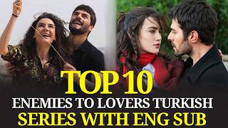 Top 10 Enemies to Lovers Turkish Dramas with English subtitles [upl. by Ylatan]