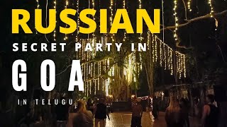 Russian Secret Party In Goa  Nightlife Party In Goa  Telugu Vlog [upl. by Alrrats766]