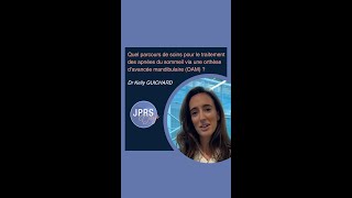 Le parcours de soins des apnées du sommeil par OAM  Dr Kelly GUICHARD  JPRS Days [upl. by Barn386]