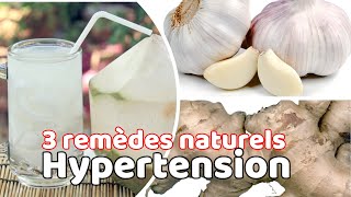 3 remèdes naturels contre lhypertension artérielle pour baisser tension artérielle [upl. by Aihsak]