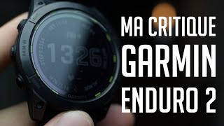 Ma critique la montre Garmin Enduro 2 [upl. by Gurney]