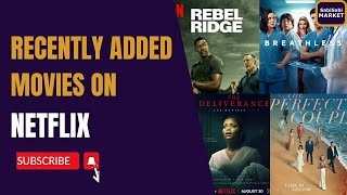 REVIEW RECENTLY ADDED MOVIES ON NETFLIX  NEW MOVIES YOU CANT MISS 🎥 [upl. by Alaehcim]