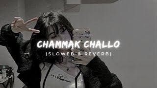 Chammak Challo slowedreverb [upl. by Avir799]