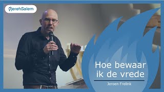 Hoe bewaar ik de vrede  Jeroen Frelink  Zondag 21 juli 2024 [upl. by Bannasch]