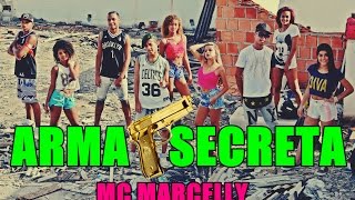 ARMA SECRETA  PLAY DANCE OFICIAL  MC MARCELLY Videoclipe Coreografia PDANCE [upl. by Cleopatre461]