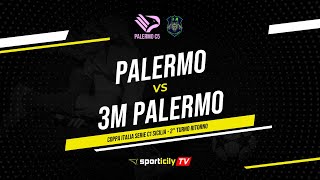 Palermo  3M Palermo LIVE  Coppa Italia Serie C1 Sicilia  Diretta Futsal [upl. by Brandenburg]