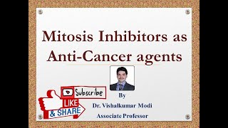 Mitosis Inhibitors as Anticancer agents Vinca alkaloids  Taxanes  Estramustine  Epothilones [upl. by Bagger]