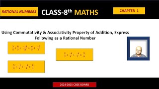 CLASS VIII RATIONAL NUMBERSSOLVING PROBLEM USING COMMUTATIVITY and ASSOCIATIVITY PROPERTY VIDEO 09 [upl. by Richara]