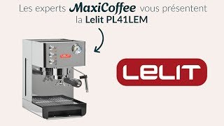 Lelit PL41LEM  Machine expresso compacte  Le Test MaxiCoffee [upl. by Aihsemat825]